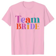 Bride & Squad Wedding Celebration Tee I'm Getting Married.