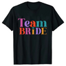 Bride & Squad Wedding Celebration Tee I'm Getting Married.